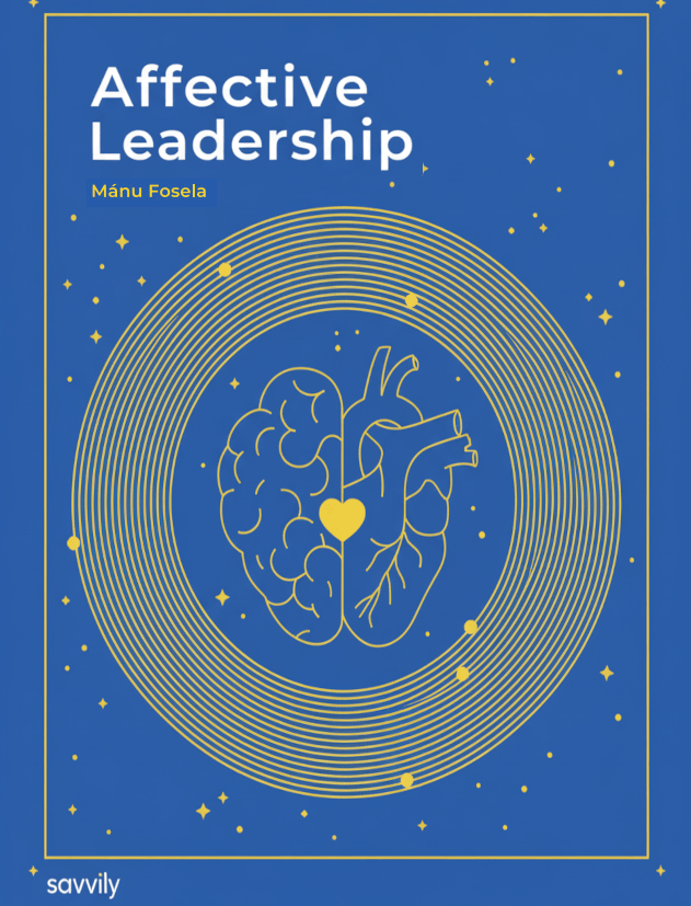 Book cover of Affective Leadership by Mánu Fosela — Savvily Editorial
